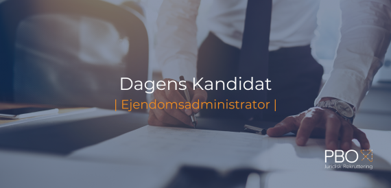 Dagens Kandidat | Erfaren ejendomsadministrator 